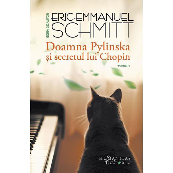 Doamna Pylinska si secretul lui Chopin - Eric-Emmanuel Schmitt, editura Humanitas