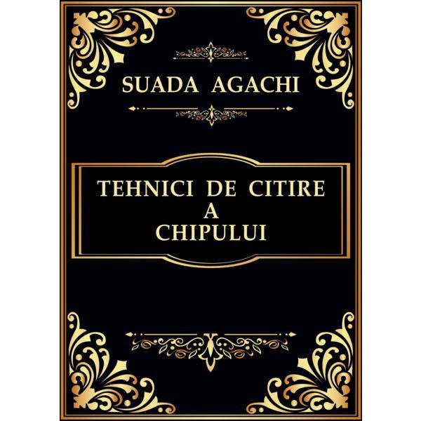 Tehnici de citire a chipului - Suada Agachi, editura Adriana Nicolae