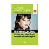 Destine controversate vol.4: Mihaela Runceanu - Dan-Silviu Boerescu, editura Integral