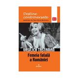 Destine controversate vol.10: Vasilica Tastaman - Dan-Silviu Boerescu, editura Integral