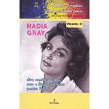 Romani si romance vol.11: Nadia Gray - Dan-Silviu Boerescu, editura Integral