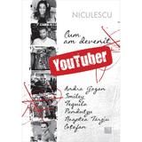 Cum am devenit Youtuber, editura Niculescu