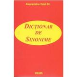 Dictionar de sinonime - pentru uz scolar, autor Alexandru Emil M, editura Polaris