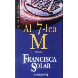 Al 7-lea m - francisca solar, editura minerva