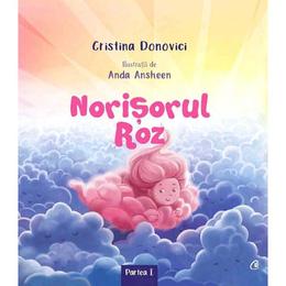 Norisorul roz - cristina donovici, editura curtea veche