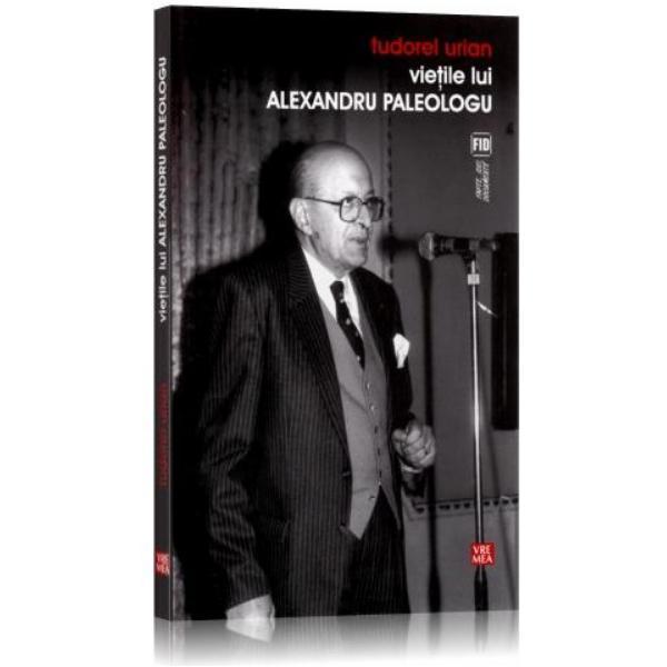 Vietile lui aaexandru paleologu - tudorel urian, editura vremea