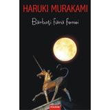 Barbati fara femei - Haruki Murakami, editura Polirom