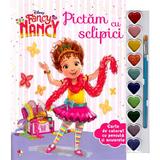 Disney: Fancy Nancy. Pictam cu sclipici. Carte de colorat cu pensula si acuarele, editura Litera