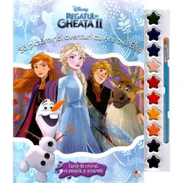 Disney: Regatul de gheata II. Sa pictam noi aventuri cu Anna si Elsa. Carte de colorat, editura Litera