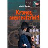 Kronos, acest nefericit! - Iulia Spiridonova, editura Aramis