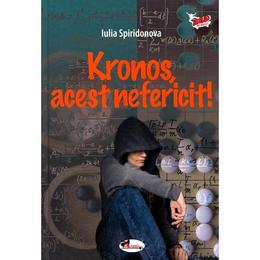Kronos, acest nefericit! - iulia spiridonova, editura aramis