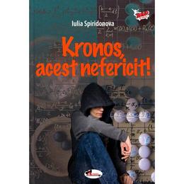 Kronos, acest nefericit! - Iulia Spiridonova, editura Aramis