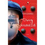 Ding viseaza - Yan Lianke, editura All