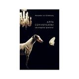 Arta conversatiei - Alexander von Schonburg, editura Baroque Books & Arts