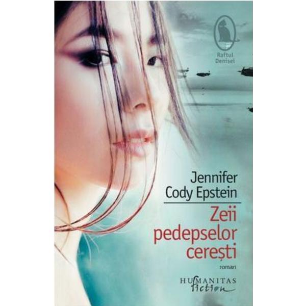 Zeii pedepselor ceresti - jennifer cody epstein, editura humanitas