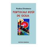 Portocale rosii de Sicilia - Rodica Dinulescu, editura Institutul European