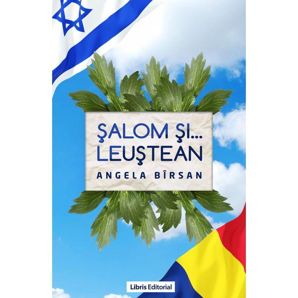 Salom si ... Leustean - Angela Birsan, editura Libris Editorial