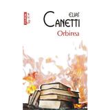 Orbirea - Elias Canetti, editura Polirom