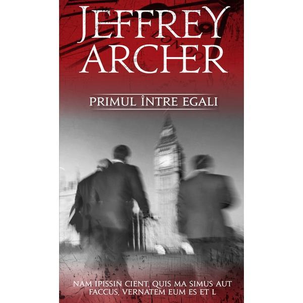 Primul intre egali - Jeffrey Archer, editura Rao