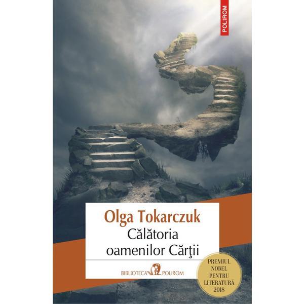 Calatoria oamenilor cartii - Olga Tokarczuk, editura Polirom