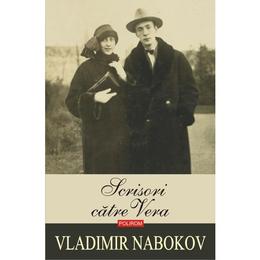 Scrisori catre vera - vladimir nabokov, editura polirom