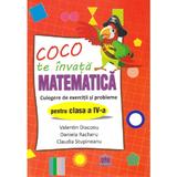 Coco te invata  Matematica - Culegere de exercitii si probleme - Clasa 4 - Valentin Diaconu, Daniela Racheru, Claudia Stupineanu, editura Didactica Publishing House