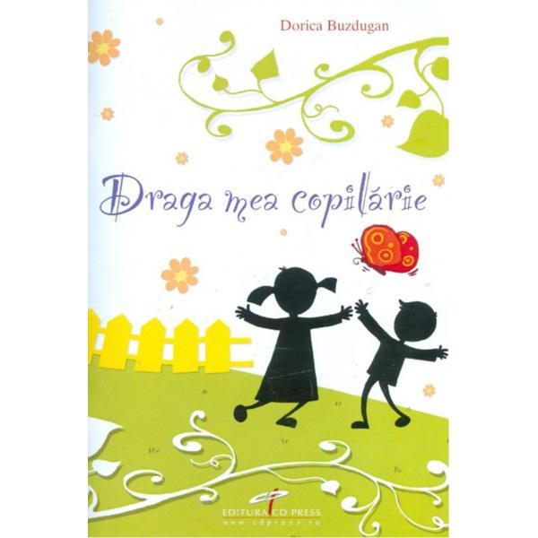 Draga mea copilarie + CD - Dorica Buzdugan, editura Cd Press