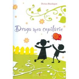 Draga mea copilarie + cd - dorica buzdugan, editura cd press