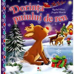 Dorinta puiului de ren - rachel elliot, angela hewitt, editura litera