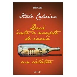 Daca intr-o noapte de iarna - italo calvino, editura grupul editorial art