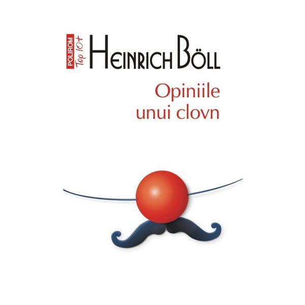 Opiniile unui clovn - heinrich boll, editura polirom