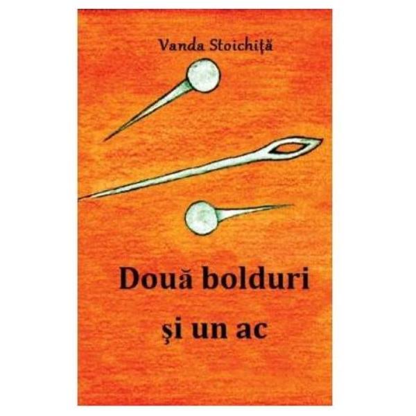 Doua bolduri si un ac - Vanda Stoichita, editura Letras