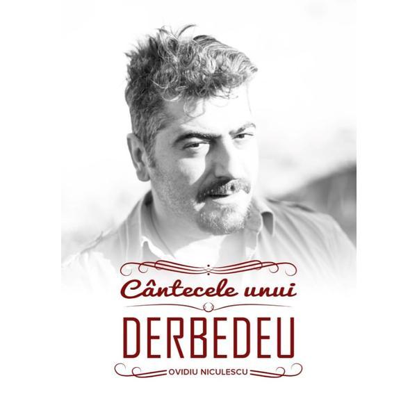 Cantecele unui Derbedeu - Ovidiu Niculescu, editura Libris Editorial
