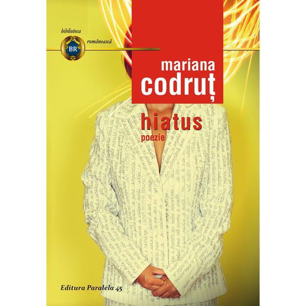 Hiatus - Mariana Codrut, editura Paralela 45