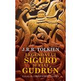 Legenda lui Sigurd si a lui Gudrun - J.R.R. Tolkien, editura Rao