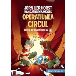 Operatiunea circul. biroul de investigatii nr.2 - jorn lier horst, hans jorgen sandnes, editura paralela 45