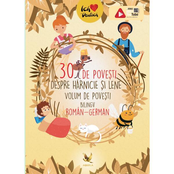 30 de povesti despre harnicie si lene. editie romana-germana, editura aquila