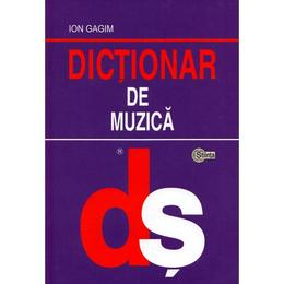 Dictionar de muzica - ion gagim, editura stiinta