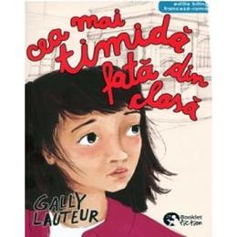 Cea mai timida fata din clasa - gally lauteur, editura booklet