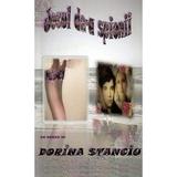 Jocul de-a spionii - Dorina Stanciu, editura Dorina Stanciu