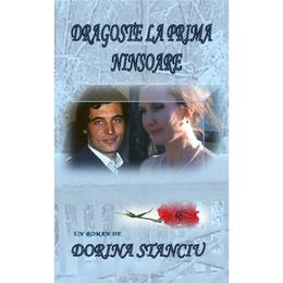 Dragoste la prima ninsoare - dorina stanciu, editura dorina stanciu