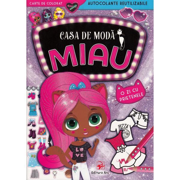 Casa de moda miau. o zi cu prietenele, editura arc