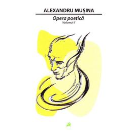 Opera poetica Vol.2 - Alexandru Musina, editura Tracus Arte