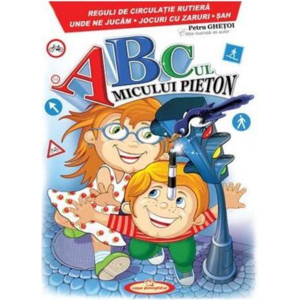 Abc-ul micului pieton - petru ghetoi, editura casa povestilor