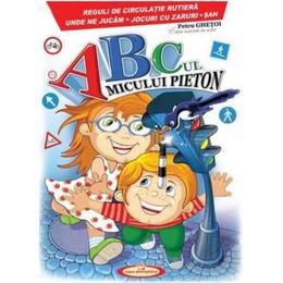 Abc-ul micului pieton - Petru Ghetoi, editura Casa Povestilor