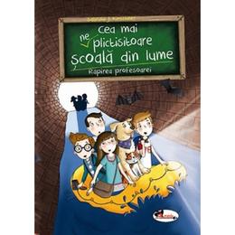Cea mai (ne)plictisitoare scoala din lume. rapirea profesoarei - sabrina j. kirschner, editura aramis