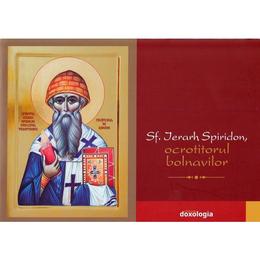 Sf. Ierarh Spiridon, ocrotitorul bolnavilor, editura Doxologia
