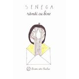 Ramai cu bine - Seneca, editura Seneca