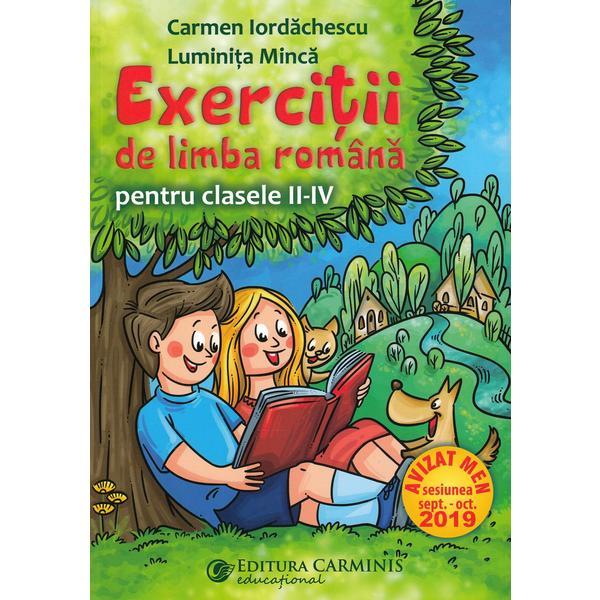 Exercitii de limba romana - Clasa 2-4 - Carmen Iordachescu, Luminita Minca, editura Carminis