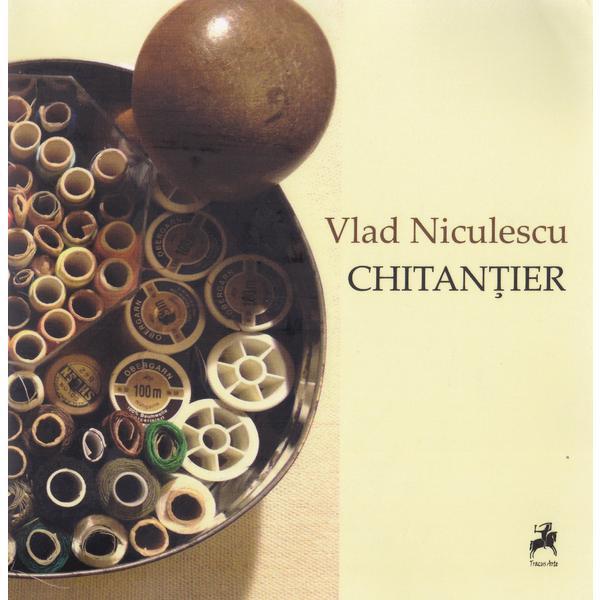 Chitantier - Vlad Niculescu, editura Tracus Arte